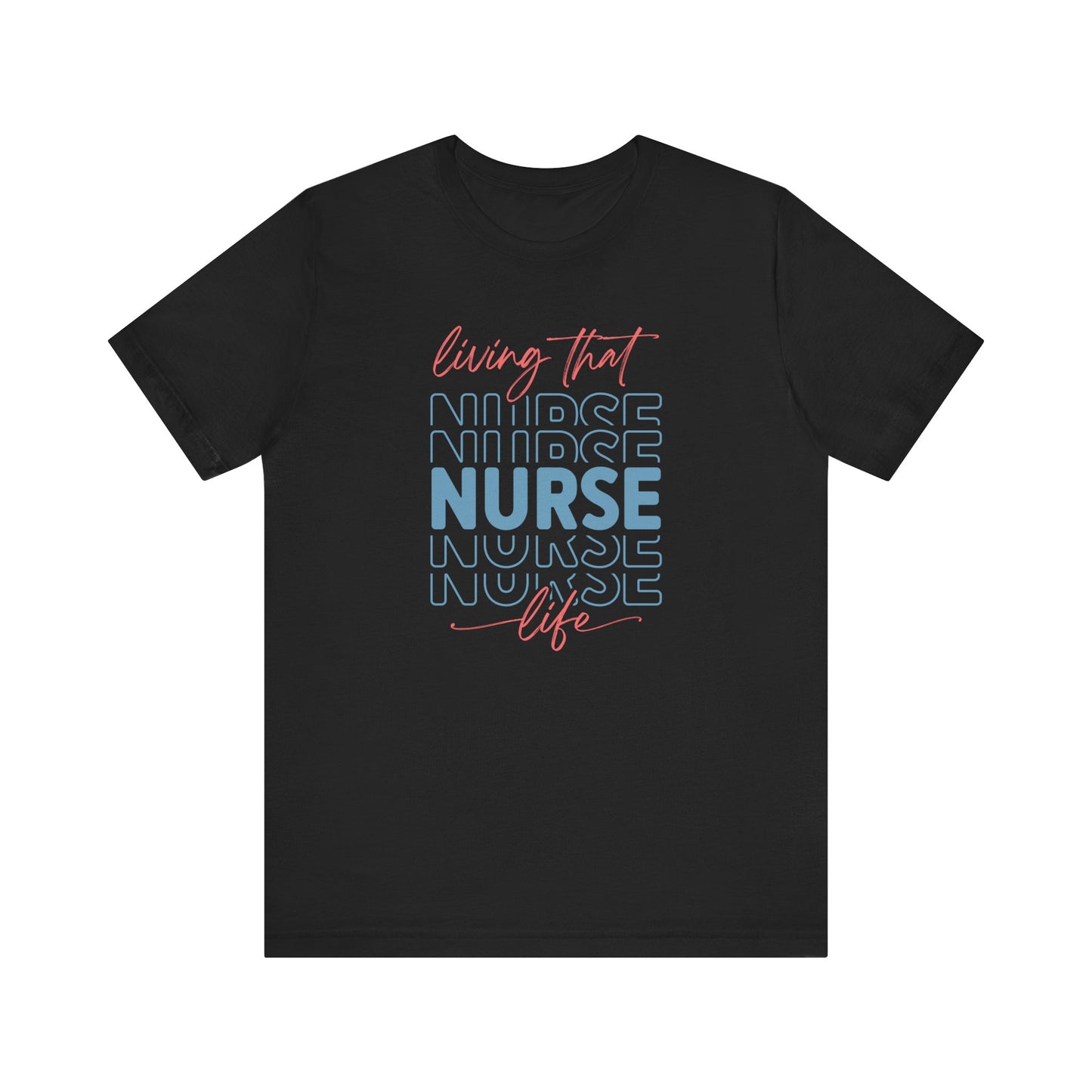 Nurse Life T-Shirt