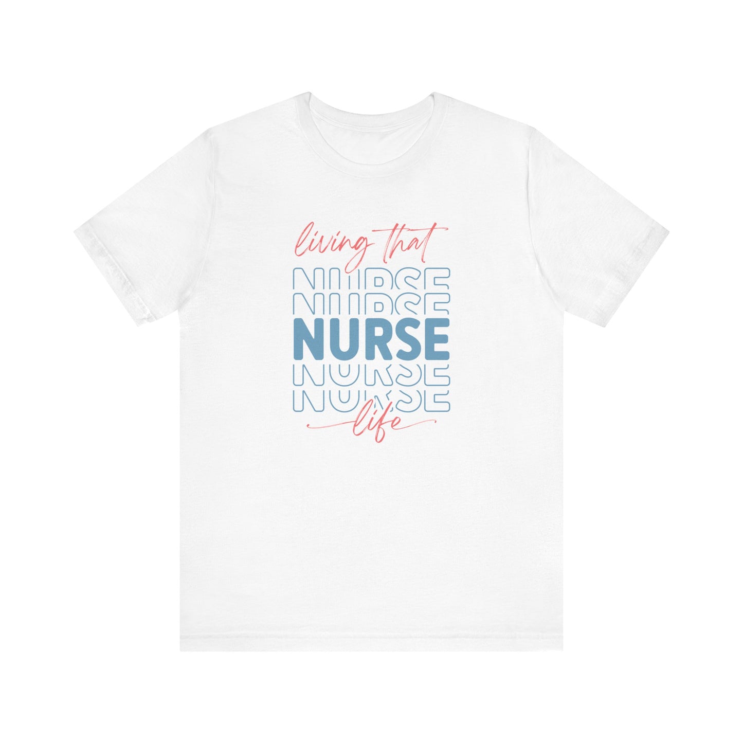 Nurse Life T-Shirt