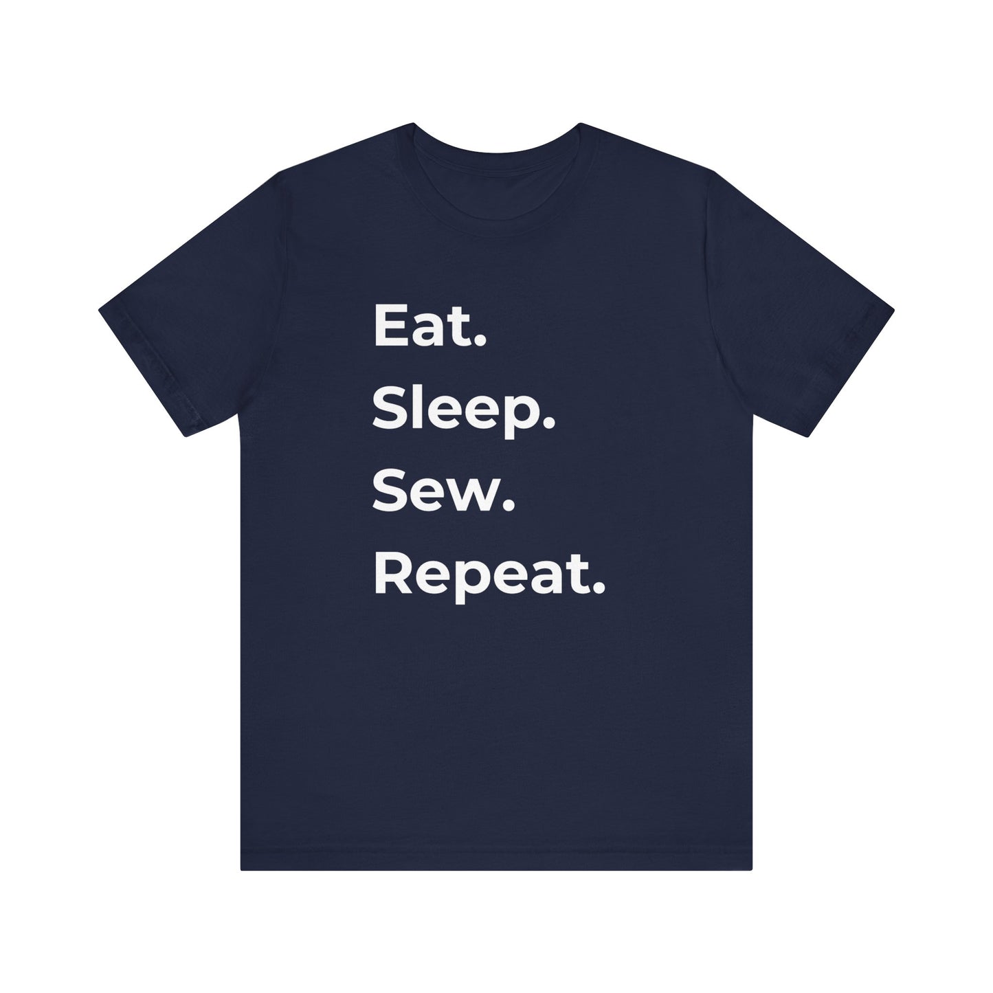 Sewing T-shirt: Eat. Sleep. Sew. Repeat.