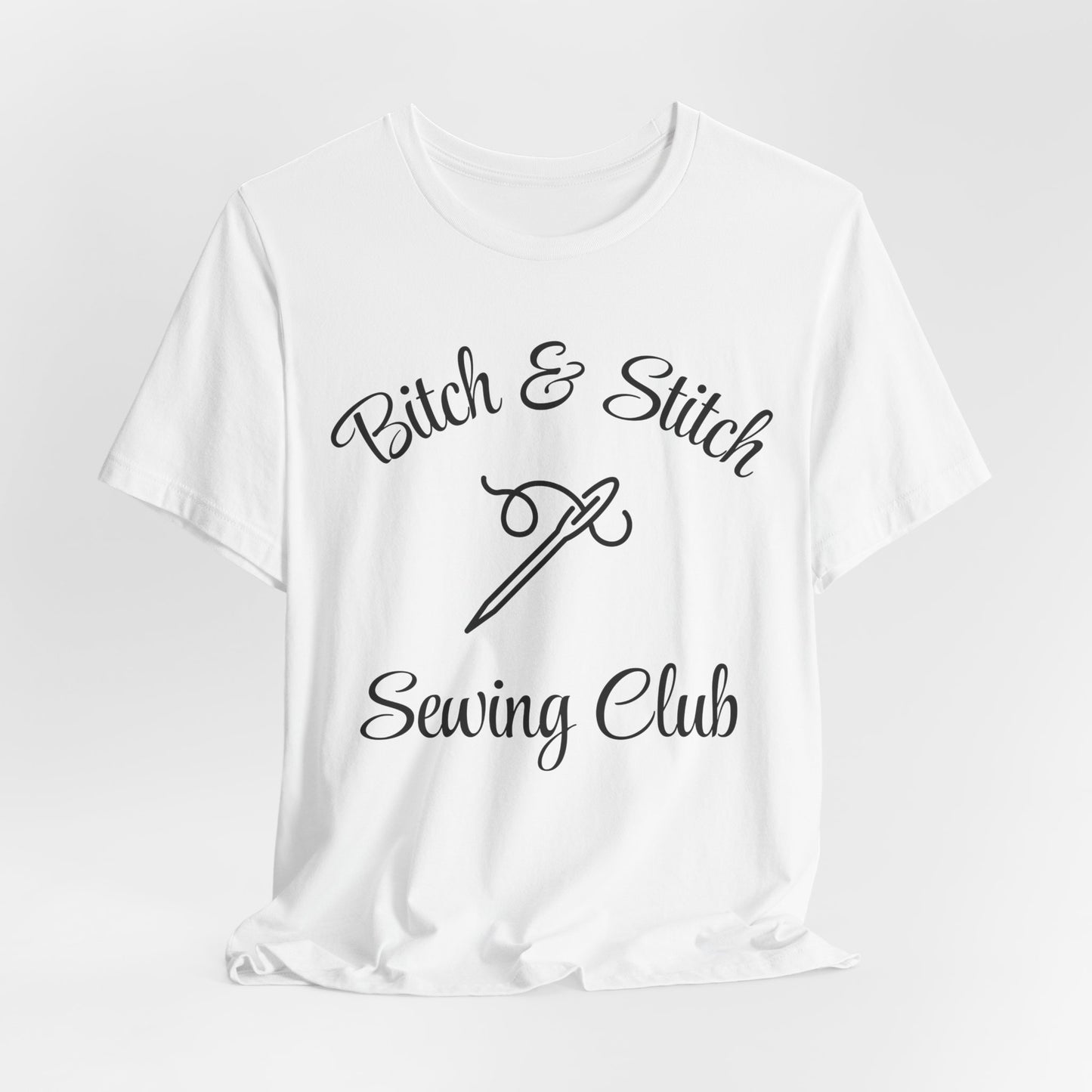 Bitch & Stitch Sewing Club T-Shirt – Funny Sewing Shirt with Sewing Tools