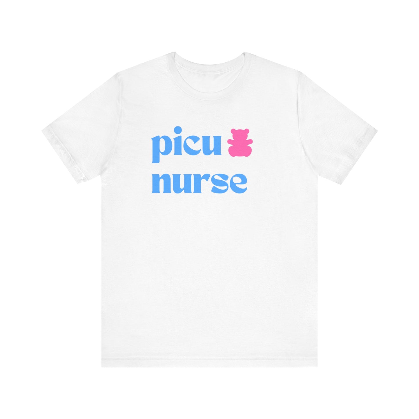 PICU Nurse T Shirt with Teddy Bear