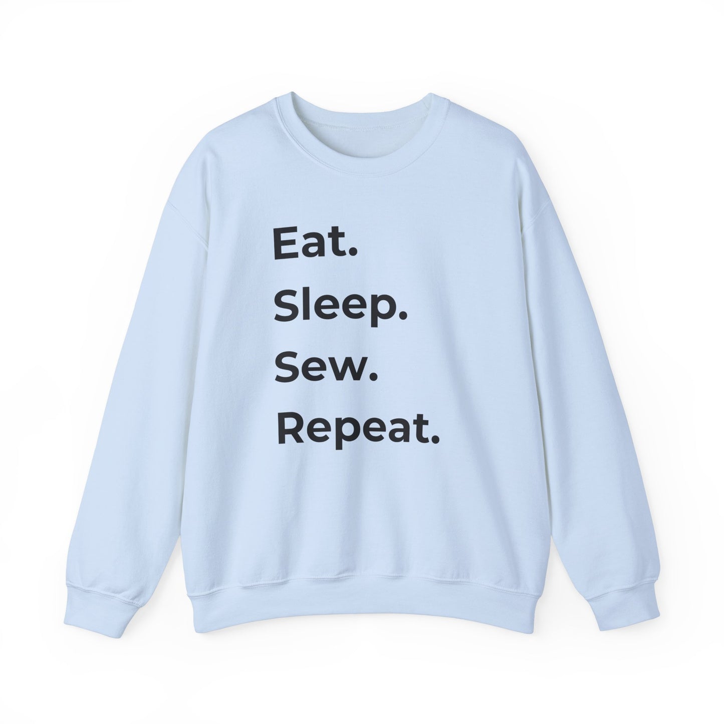 Sewing Sweatshirt: Eat. Sleep. Sew. Repeat.