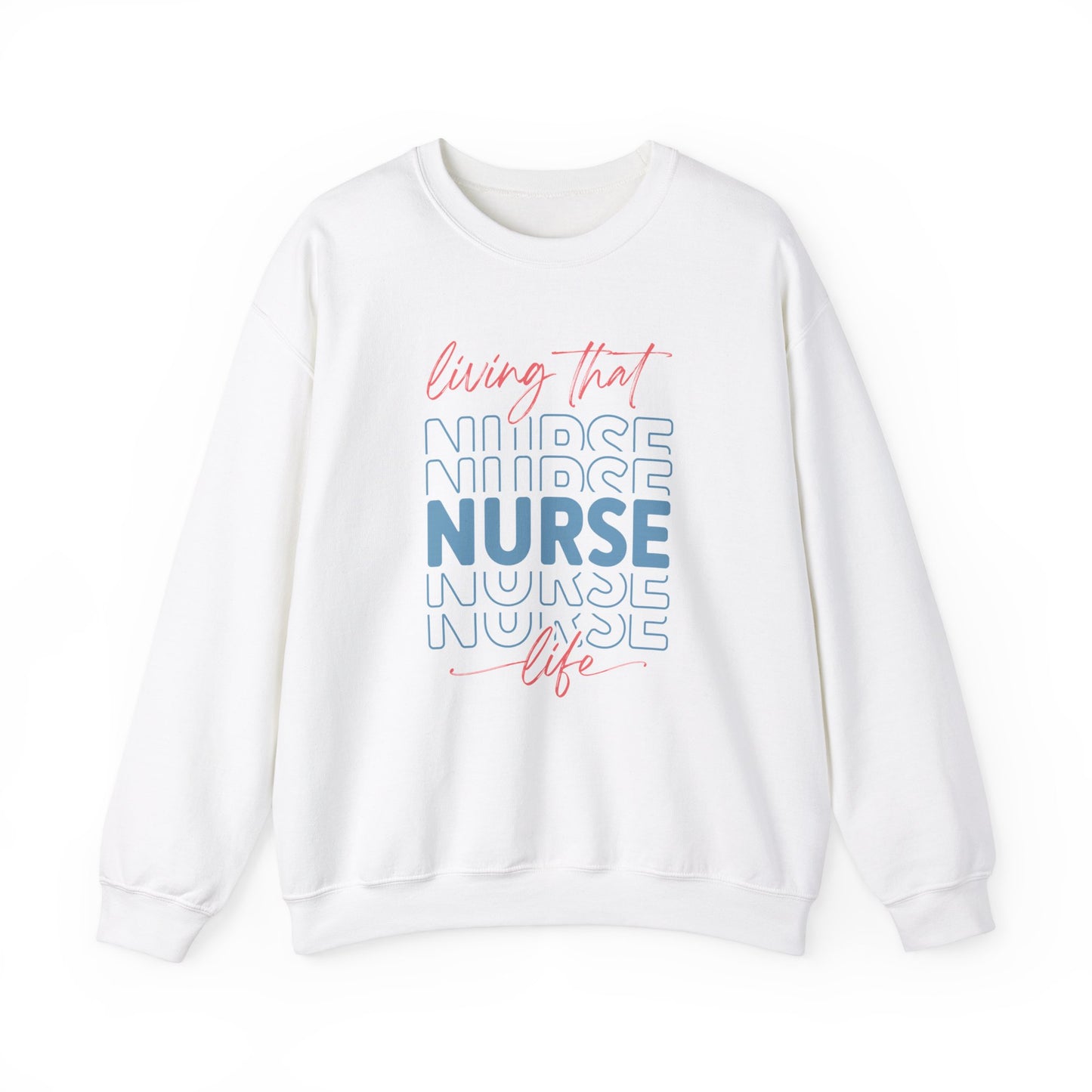 Nurse Life Sweatshirt