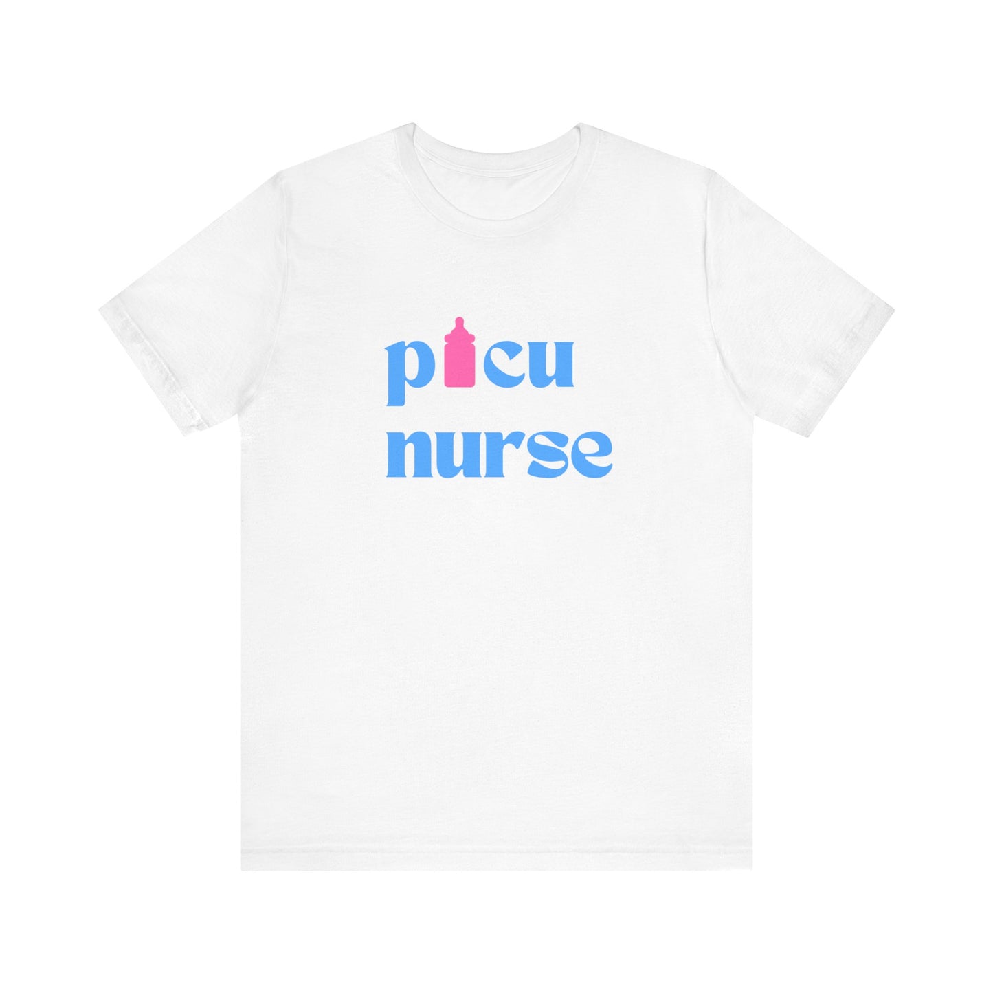 PICU Nurse T Shirt with Bottle