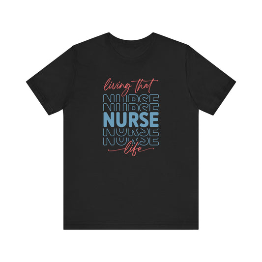 Nurse Life T-Shirt