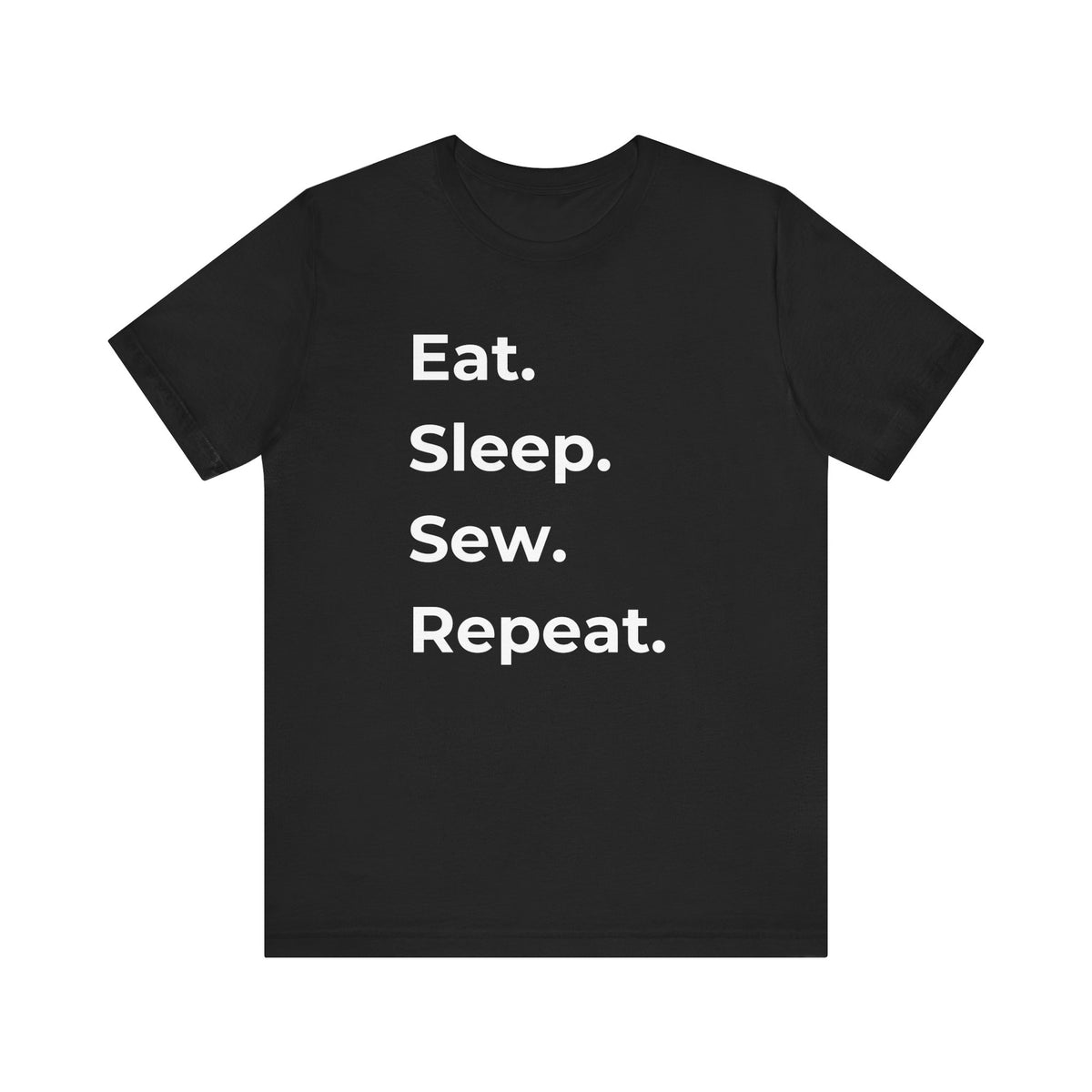 Eat Sleep Sew Repeat T-Shirt – Funny Sewing Lover Shirt