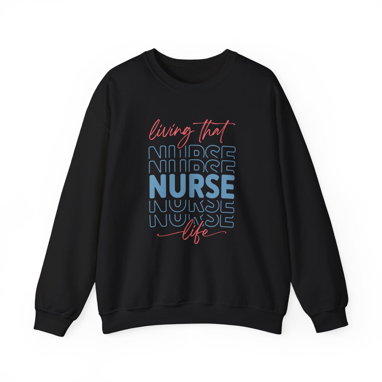 Nurse Life Sweatshirt