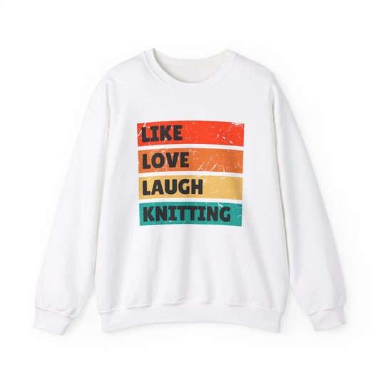 Knitting: Like Love Laugh Knitting Sweatshirt