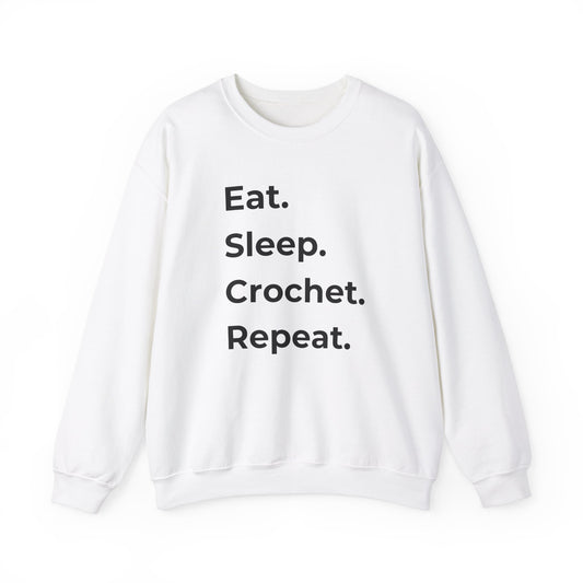 Crochet Sweatshirt: Eat Sleep Crochet Repeat