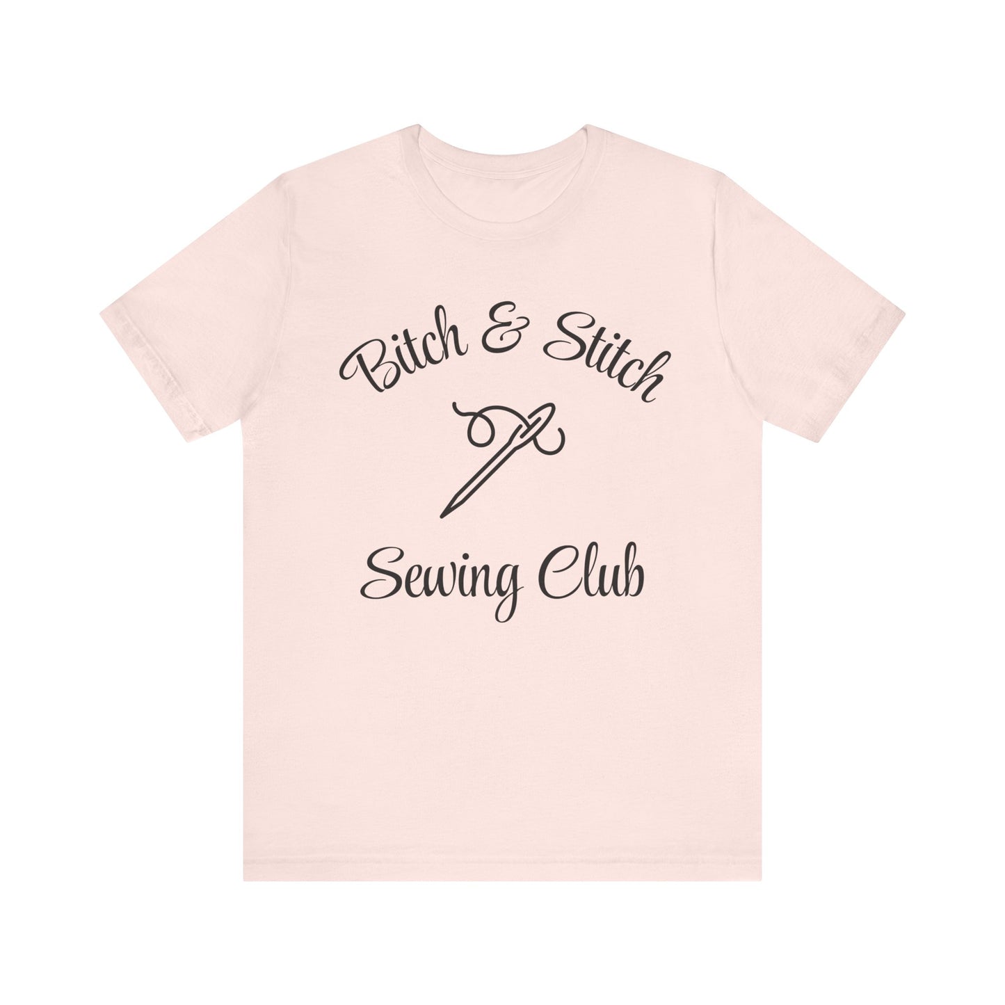 Bitch & Stitch Sewing Club T-Shirt – Funny Sewing Shirt with Sewing Tools