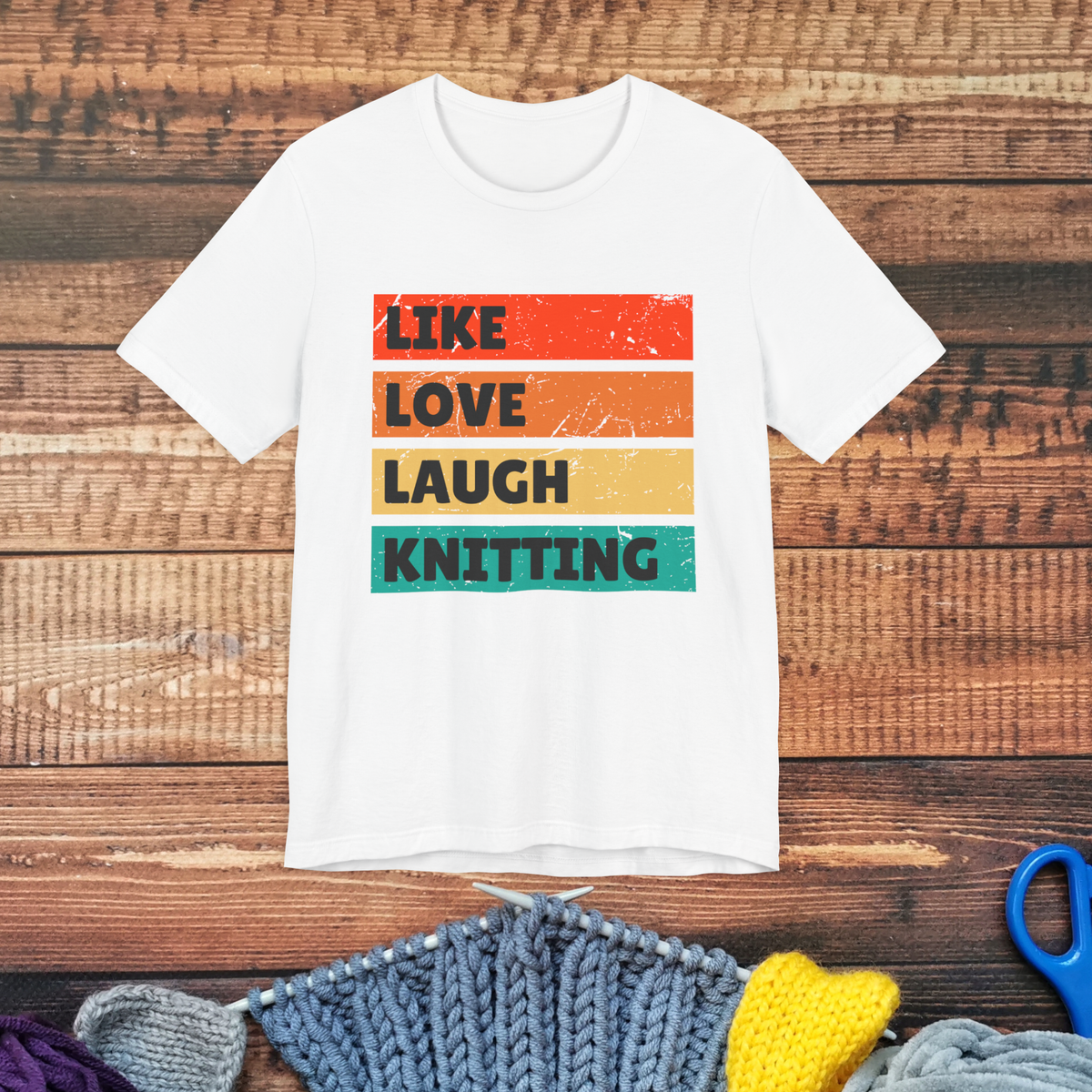 Like Love Laugh Knitting T-Shirt – Knitting Shirt for Yarn Lovers